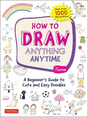 How to Draw Anything Anytime -  Kamo