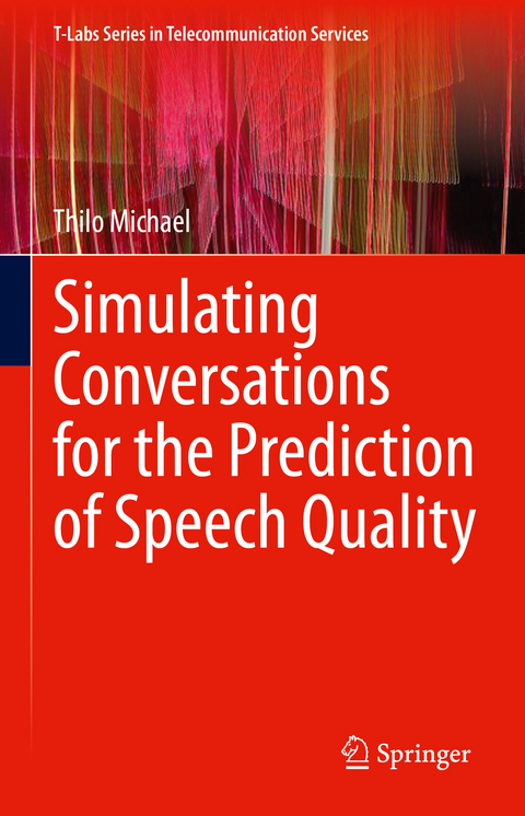 Simulating Conversations for the Prediction of Speech Quality - Thilo Michael