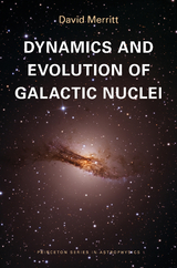 Dynamics and Evolution of Galactic Nuclei - David Merritt