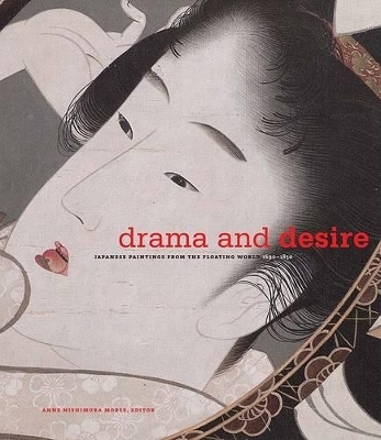 Drama and Desire - Anne Nishimura Morse