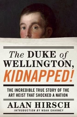 The Duke of Wellington, Kidnapped!