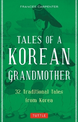 Tales of a Korean Grandmother - Frances Carpenter