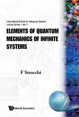 Elements Of Quantum Mechanics Of Infinite Systems - Franco Strocchi