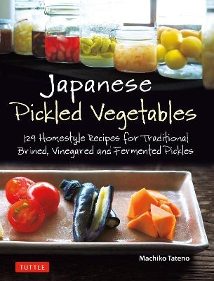 Japanese Pickled Vegetables - Machiko Tateno