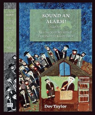 Sound an Alarm! Joseph Perl's Revealer of Secrets and Testing the Righteous - Joseph Perl