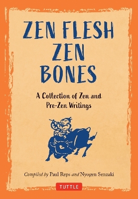 Zen Flesh, Zen Bones