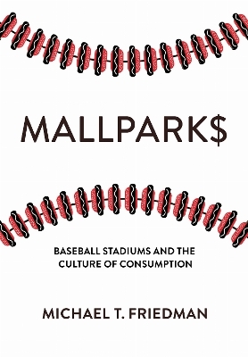 Mallparks - Michael T. Friedman