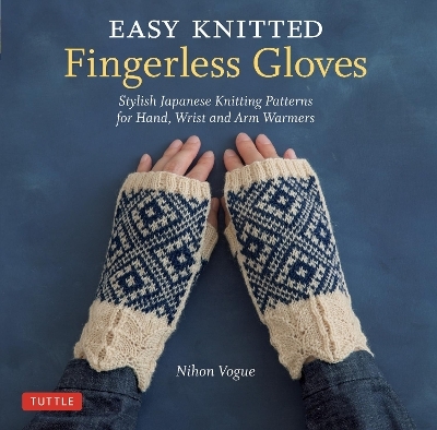 Easy Knitted Fingerless Gloves -  Nihon Vogue, Nihon Vogue
