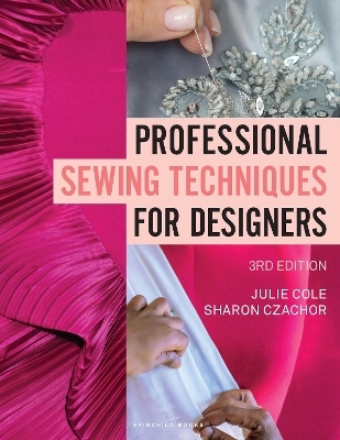 Professional Sewing Techniques for Designers - Author Julie Cole, Sharon Czachor
