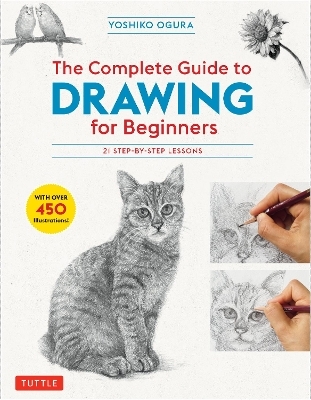 The Complete Guide to Drawing for Beginners - Yoshiko Ogura