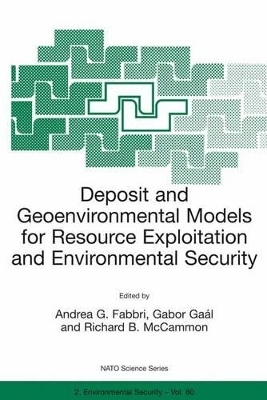 Deposit and Geoenvironmental Models for Resource Exploitation and Environmental Security - 