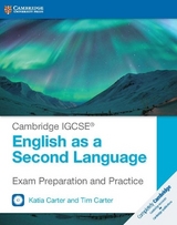 Cambridge IGCSE® English as a Second Language Exam Preparation and Practice with Audio CDs (2) - Carter, Katia; Carter, Tim