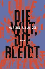 Die Wut, die bleibt - Mareike Fallwickl