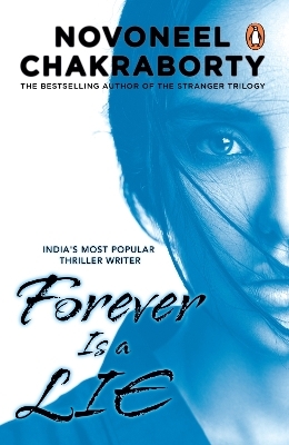 Forever Is a Lie - Novoneel Chakraborty