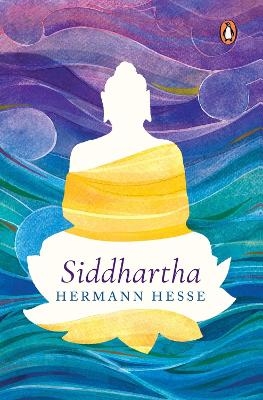 Siddhartha (PREMIUM PAPERBACK, PENGUIN INDIA) - Hermann Hesse