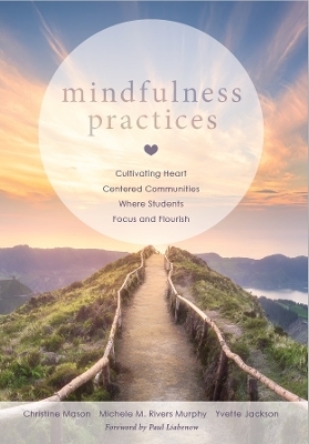 Mindfulness Practices - Christine Mason, Michele M Rivers, Yvette Jackson