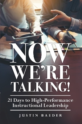 Now We're Talking - Justin Baeder