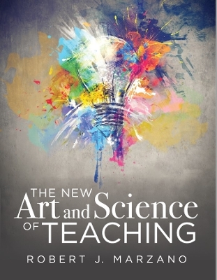 The New Art and Science of Teaching - Robert J Marzano