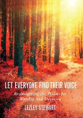 Let Everyone Find Their Voice - Lezley J. Stewart