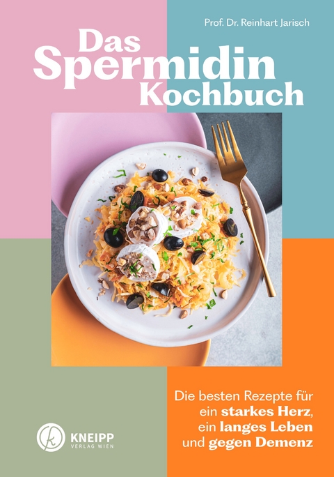 Das Spermidin-Kochbuch - Reinhard Jarisch