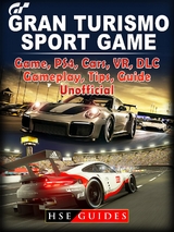 Gran Turismo Sport Game, PS4, Cars, VR, DLC, Gameplay, Tips, Guide Unofficial -  HSE Guides