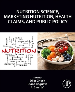 Nutrition Science, Marketing Nutrition, Health Claims, and Public Policy