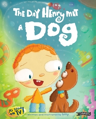 The Day Henry Met ... a dog -  Gilly