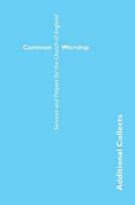 Common Worship: Additional Collects
