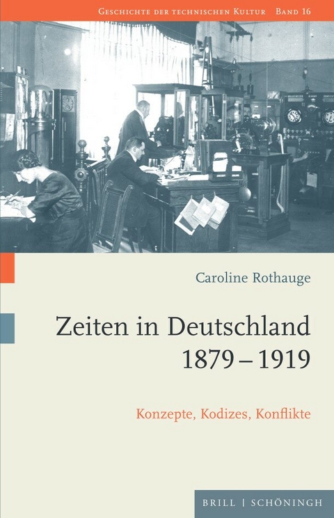 Zeiten in Deutschland 1879&ndash;1919 - Caroline Rothauge