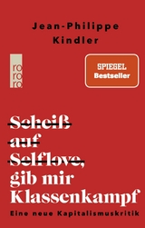 Scheiß auf Selflove, gib mir Klassenkampf - Jean-Philippe Kindler