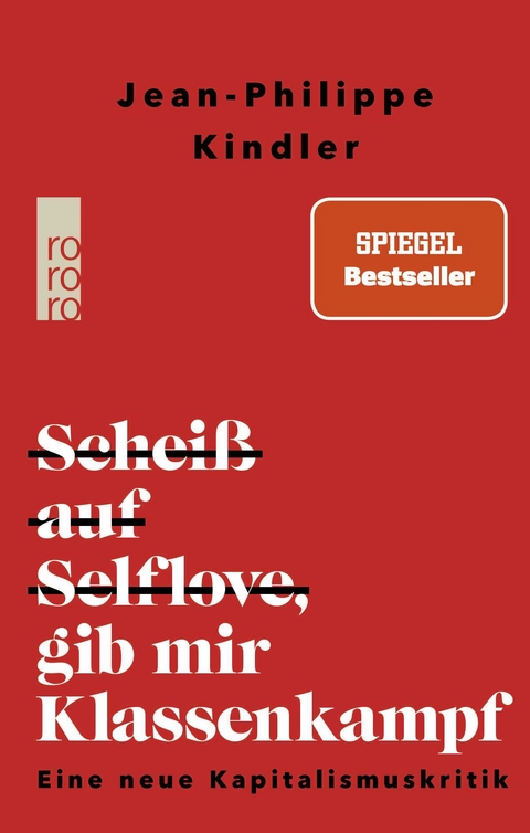 Scheiß auf Selflove, gib mir Klassenkampf - Jean-Philippe Kindler
