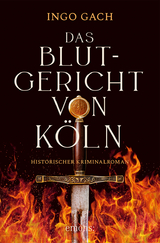 Das Blutgericht von K&ouml;ln - Ingo Gach