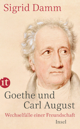 Goethe und Carl August - Sigrid Damm