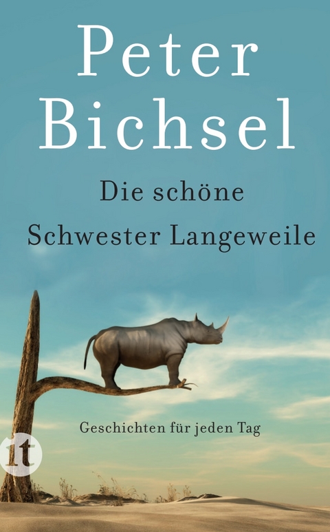 Die sch&ouml;ne Schwester Langeweile - Peter Bichsel