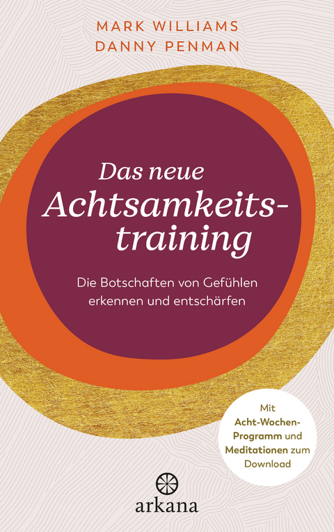 Das neue Achtsamkeitstraining - Mark Williams, Danny Penman