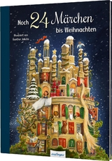 Noch 24 M&auml;rchen bis Weihnachten -  Br&uuml;der Grimm, Hans Christian Andersen