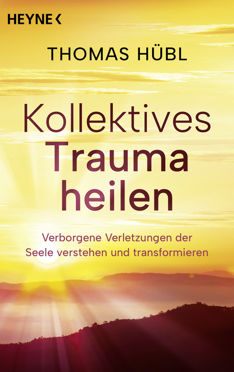 Kollektives Trauma heilen - Thomas H&uuml;bl