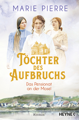 T&ouml;chter des Aufbruchs - Marie Pierre