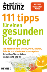 111 Tipps f&uuml;r einen gesunden K&ouml;rper - Ulrich Strunz