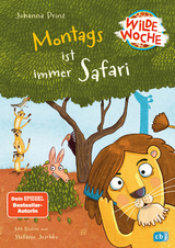 Wilde Woche &ndash; Montags ist immer Safari - Johanna Prinz