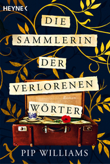 Die Sammlerin der verlorenen W&ouml;rter - Pip Williams
