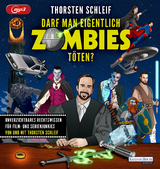 Darf man eigentlich Zombies t&ouml;ten? - Thorsten Schleif