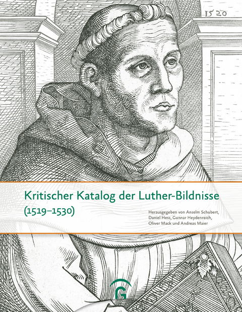 Kritischer Katalog der Luther-Bildnisse (1519-1530) - 
