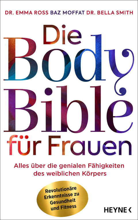 Die Body Bible f&uuml;r Frauen - Emma Ross, Baz Moffat, Bella Smith