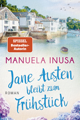 Jane Austen bleibt zum Fr&uuml;hst&uuml;ck - Manuela Inusa