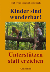 Kinder sind wunderbar! - Hubertus von Schoenebeck