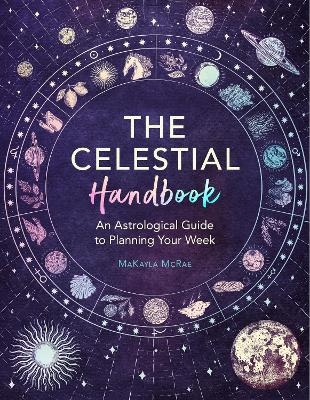 The Celestial Handbook - MaKayla McRae