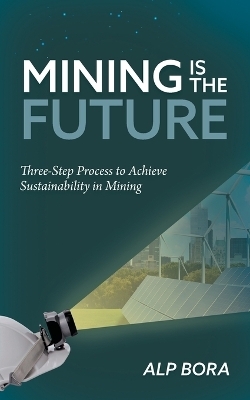 Mining is the Future - Alp Bora