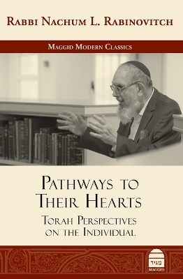 Pathways to Their Hearts: Torah Perspectives on the Individual - Nachum Rabinovitch