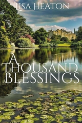 A Thousand Blessings -  Lisa J Heaton
